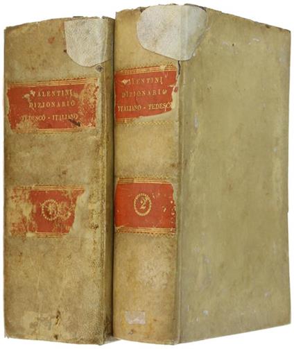 Deutsch-Italienisches Und Italienisch-Deutsches Handwörterbuch. Erster Theil (Deutsch-Italienisch) - Seconda Parte (Italiano-Tedesco) - Francesco Valentini - copertina