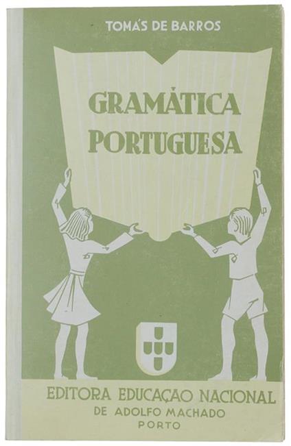Gramatica Portuguesa Para O Ensino Primario E Admissao Aos Liceus - copertina