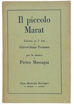Il Piccolo Marat. Libretto In 3 Atti Di Giovacchino Forzano. Libretto D'Opera