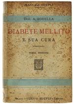 Diabete Mellito E Sua Cura. Terza Edizione