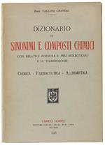Dizionario Di Sinonimi E Composti Chimici Con Relative Formole E Pesi Molecolari E Le Terminologie. Chimica - Farmaceutica - Alchimistica