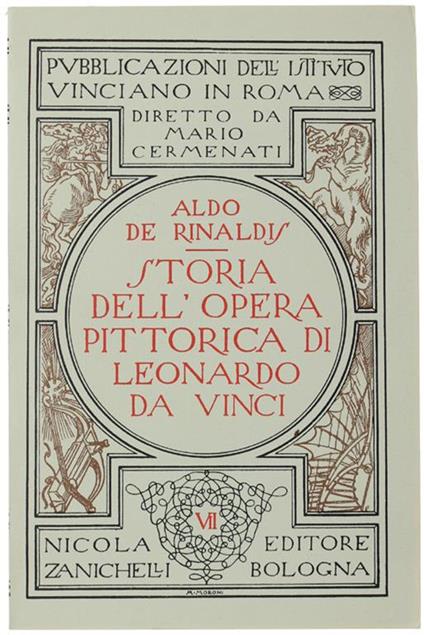 Storia Dell'Opera Pittorica Di Leonardo Da Vinci - Aldo De Rinaldis - copertina