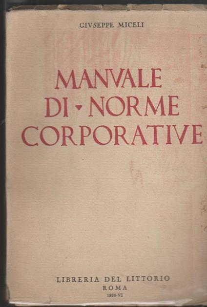 Manuale di norme corporative - Giuseppe Miceli - copertina
