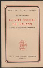 La vita sociale dei ragazzi Saggio di sociologia infantile