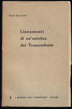 Lineamenti di un'estetica del Trascendente Corso tenuto all'Angelicum di Milano (novembre. dicembre 1947) da Guido Manacorda Commento e proiezione a cura di Eva Tea Dispense
