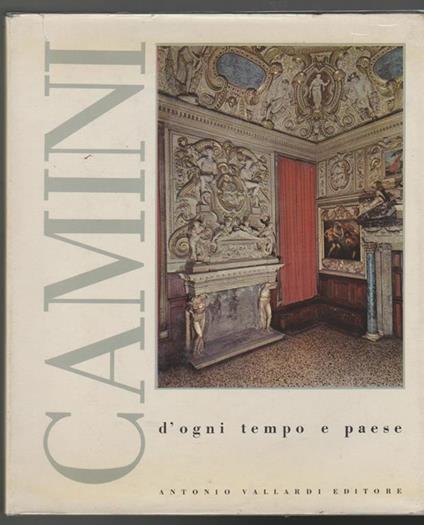 Camini d'ogni tempo e paese - Giovanni Mariacher - copertina