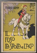 Il fuso, la spola e l'ago Fiabe ridotte da 