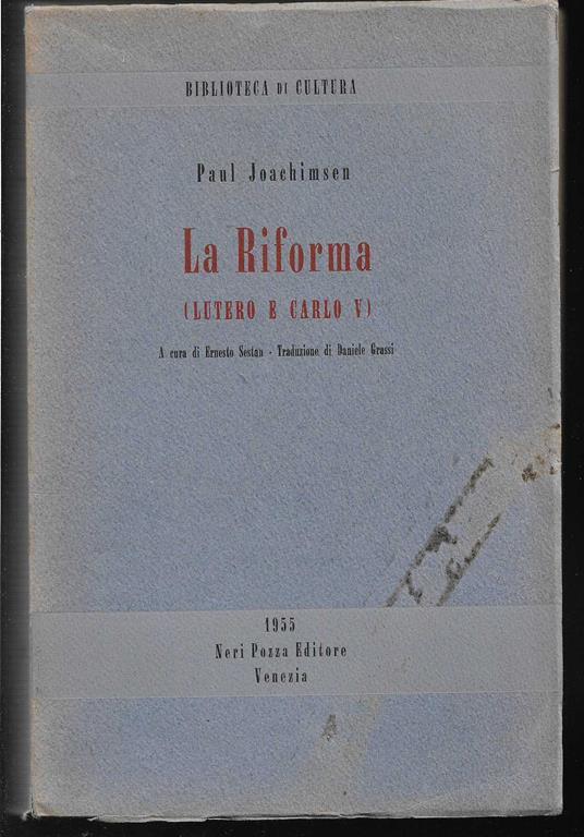 La Riforma (Lutero e Carlo V) A cura di Ernesto Sestan - Paul Joachimsen - copertina