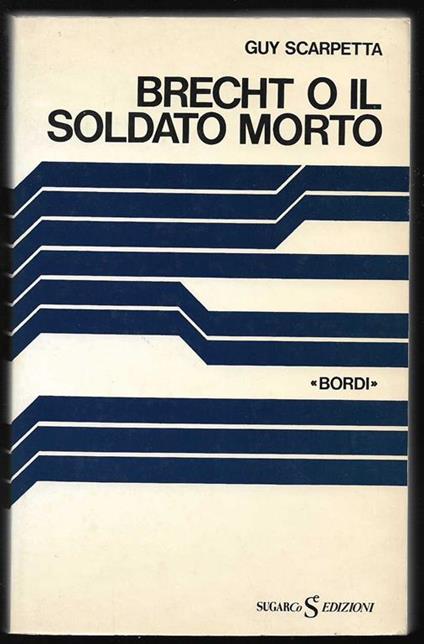 Brecht o il soldato morto (stampa 1979) - Guy Scarpetta - copertina