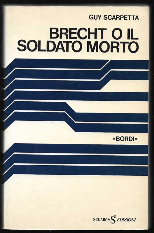 Brecht o il soldato morto (stampa 1979) - Guy Scarpetta - copertina