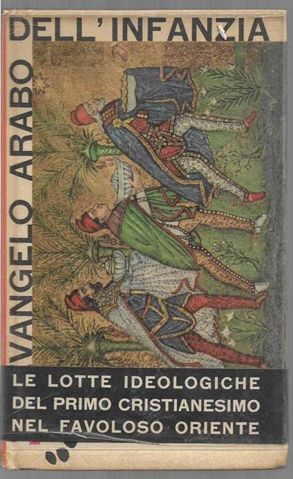 Evangelo arabo dell'infanzia Premessa, traduzione e appendice a cura di Alfonso M. Di Nola - copertina