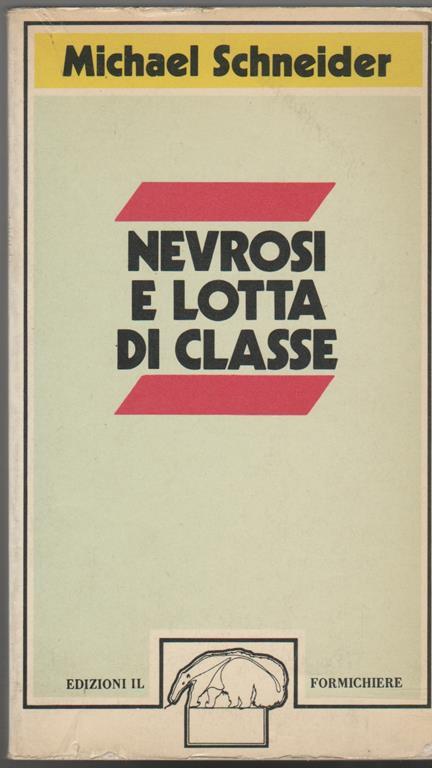 Nevrosi e lotta di classe (stampa 1976) - Michael Schneider - copertina