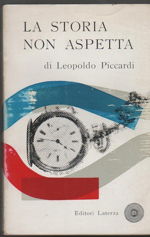 La storia non aspetta (1942-1956) - Leopoldo Piccardi - copertina