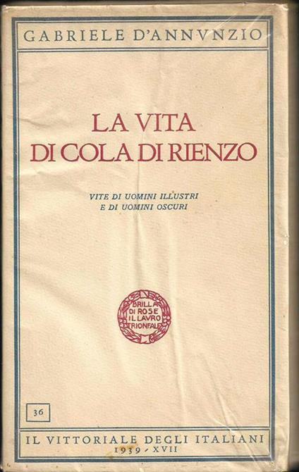 La vita di Cola di Rienzo Vite di uomini illustri e di uomini oscuri - Gabriele D'Annunzio - copertina
