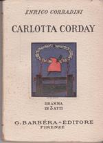 Carlotta Corday Dramma in 3 atti