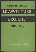 Le avventure eroiche (1915-1936)
