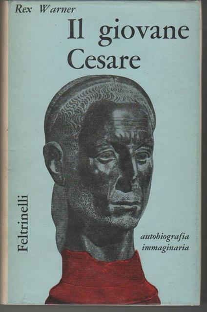 Il giovane Cesare Autobiografia immaginaria - Rex Warner - copertina