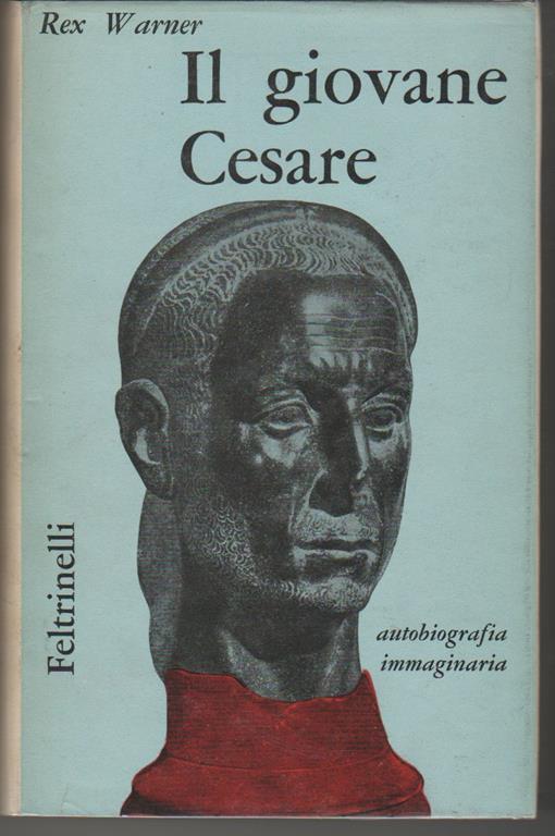 Il giovane Cesare Autobiografia immaginaria - Rex Warner - copertina