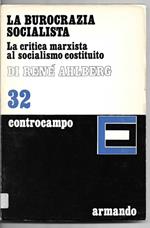 La burocrazia socialista La critica marxista al socialismo costituito (stampa 1979)