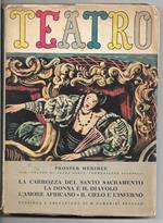 La Carrozza del Santo Sacramento. La donna é il diavolo. L'amore africano. Il cielo e l'inferno Versione e prefazione di M. Damerini Bressan