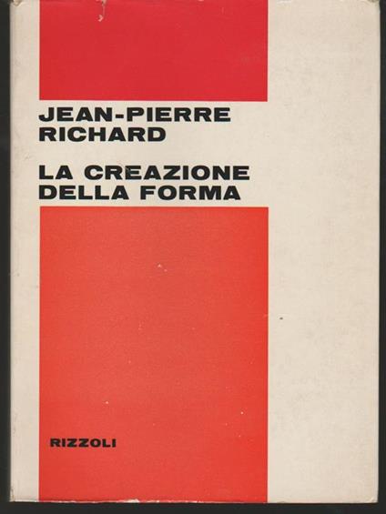 La creazione della forma a cura di Carlo Bo - Jean-Pierre Richard - copertina