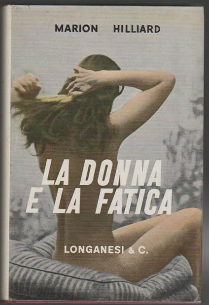 La donna e la fatica - Marion Hilliard - copertina