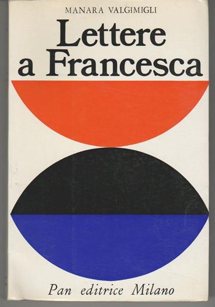 Lettere a Francesca A cura di Maria Vittoria Ghezzo - Manara Valgimigli - copertina