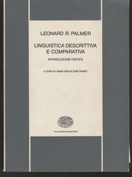 Linguistica descrittiva e comparativa. Introduzione critica - Leonard R. Palmer - copertina