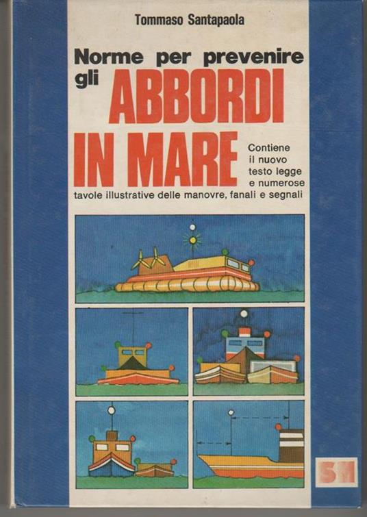 Norme per prevenire gli abbordi in mare (stampa 1978) - Tommaso Santapaola - copertina