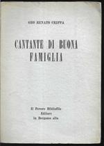 Cantante di buona famiglia Precede una lettera al maestro Gianandrea Gavazzeni