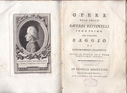 Opere dell'abate Saverio Bettinelli Tomo primo che contiene Saggio di ragionamenti filosofici sopra la storia dell'uomo tratta dal Genesi - Saverio Bettinelli - copertina