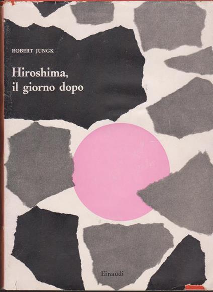 Hiroshima, il giorno dopo - Robert Jungk - copertina