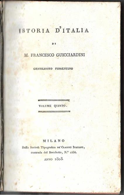 Istoria d'Italia di M. Francesco Guicciardini gentiluomo fiorentino - Francesco Guicciardini - copertina