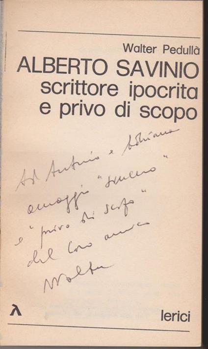 Alberto Savinio scrittore ipocrita e privo di scopo (stampa 1979) - Walter Pedullà - copertina