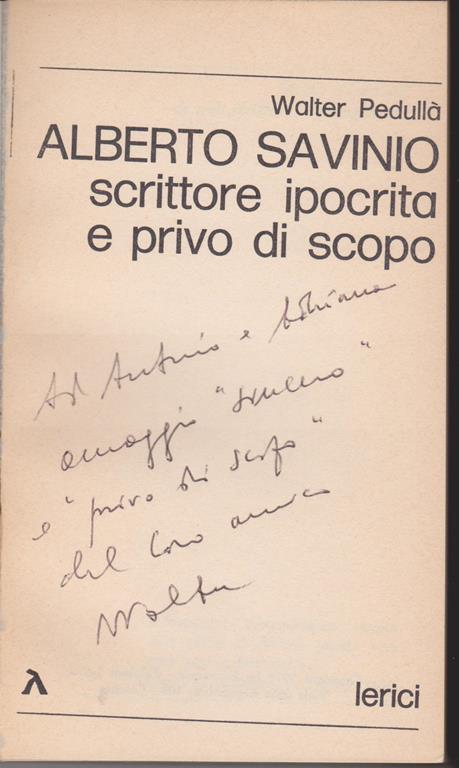 Alberto Savinio scrittore ipocrita e privo di scopo (stampa 1979) - Walter Pedullà - copertina