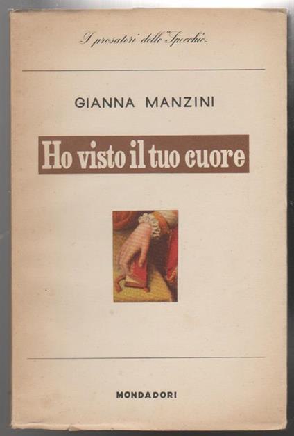 Ho visto il tuo cuore - Gianna Manzini - copertina