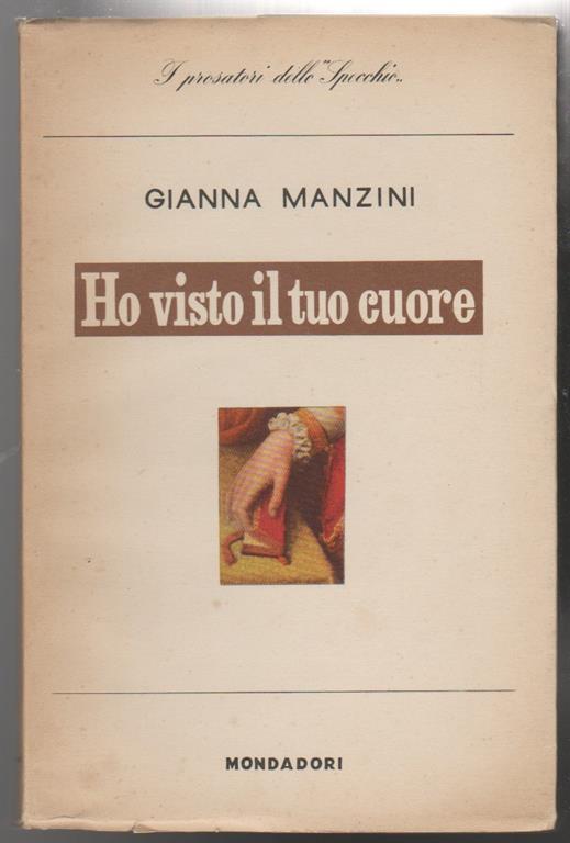 Ho visto il tuo cuore - Gianna Manzini - copertina