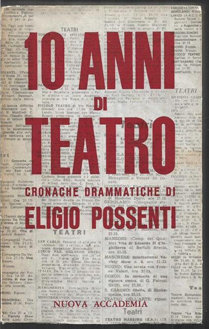 Dieci anni di teatro (cronache drammatiche) - Eligio Possenti - copertina