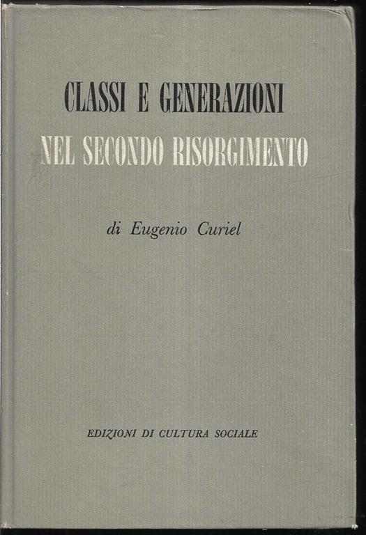 Classi e generazioni nel secondo Risorgimento Introduzione di Enzo Modica - Eugenio Curiel - copertina