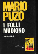 I folli muoiono