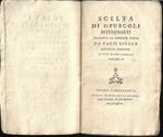 Scelta di opuscoli interessanti tradotti la maggior parte da varie lingue Edizione torinese più d'un quarto aumentata Volume IV