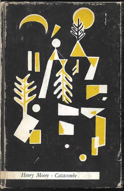 Catacombe Introduzione di Hans Theodor Flemming - Henry Moore - copertina