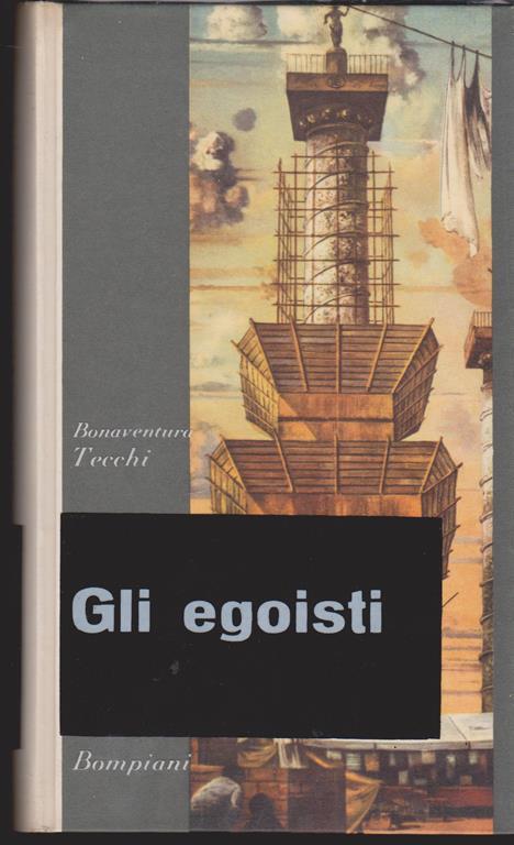 Gli egoisti - Bonaventura Tecchi - copertina