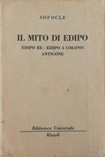 Il mito di Edipo - Edipo Re - Edipo a Colono - Antigone