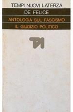 Antologia sul fascismo Il giudizio politico