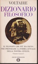 Dizionario filosofico a cura di Mario Bonfantini Con una cronologia una nota su Voltaire un'antologia di giudizi e una bibliografia