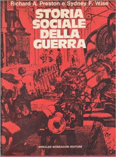 Storia sociale della guerra - Richard A. Preston - copertina