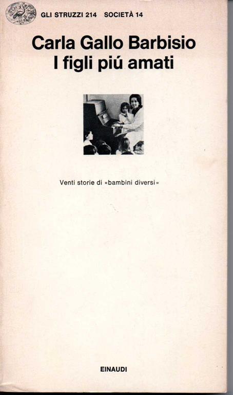 I figli più amati Venti storie di "bambini diversi" - Carla Gallo Barbisio - copertina