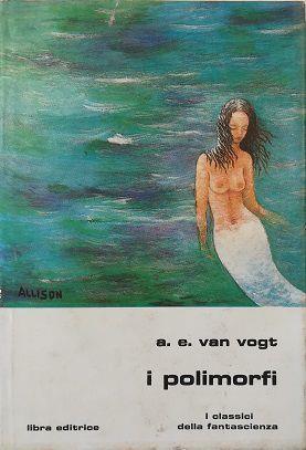 I Polimorfi - Alfred E. Van Vogt - copertina