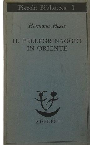 Il Pellegrinaggio In Oriente - Hermann Hesse - copertina